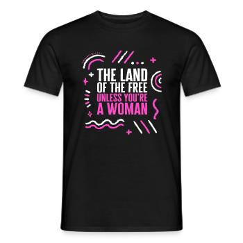 Pro Choice Shirt, Terre de la Liberté Sauf si une femme - T-shirt homme - noir - Devant - AI Model Male 178 light (178cm)