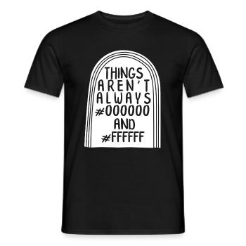 Graphic Designer Shirt, Things Aren't Always - Men's T-Shirt - black - Front - AI Model Male 178 light (178cm)