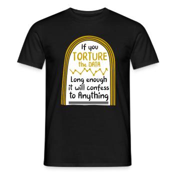 Data Analyst Shirt, If You Torture The Data Tee, - Men's T-Shirt - black - Front - AI Model Male 178 light (178cm)