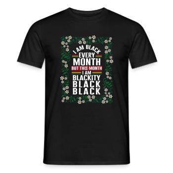 Black Lives Matter Shirt, I Am Black Every Month - Men's T-Shirt - black - Front - AI Model Male 178 light (178cm)