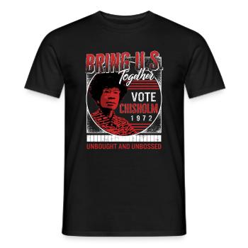 Chemise féministe, Bring US Together Vote Chisholm - T-shirt homme - noir - Devant - AI Model Male 178 light (178cm)