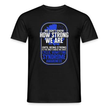 Cyclic Vomiting Syndrome Shirt, Being Strong Is - Men's T-Shirt - black - Front - AI Model Male 178 light (178cm)