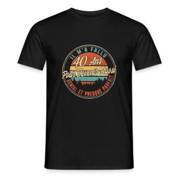 Il M'a Fallu 40 Ans Pour Devenir Aussi Genial Et - Men's T-Shirt - black - Front - AI Model Male 178 light (178cm)