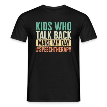 Speech Therapist Shirt, Kids Who Talk Back Make - Men's T-Shirt - black - Front - AI Model Male 178 light (178cm)