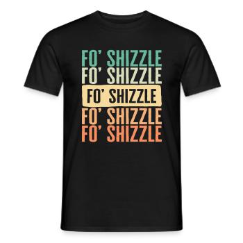 Positivity Shirt, Fo Shizzle Fo Shizzle Vintage - Men's T-Shirt - black - Front - AI Model Male 178 light (178cm)