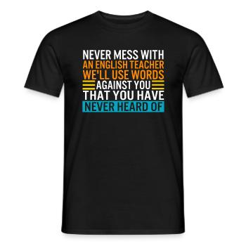 Lehrer-Shirt, lege dich nie mit einem Englischlehrer an - Männer T-Shirt - Schwarz - Vorne - AI Model Male 178 light (178cm)