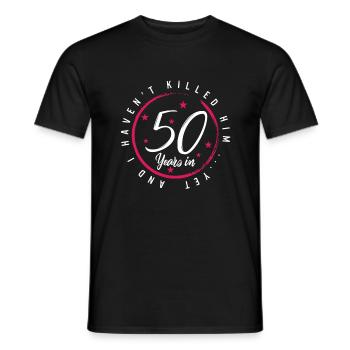 Anniversary Shirt, 50 Years In And I Haven't - Men's T-Shirt - black - Front - AI Model Male 178 light (178cm)