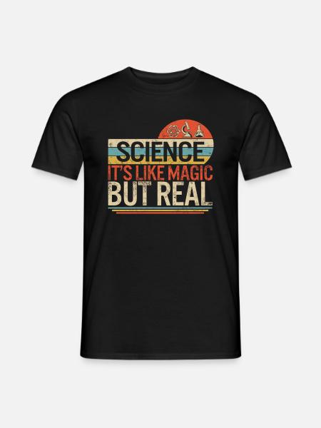 Science Shirt, Science It's Like Magic But Real - Men's T-Shirt - black