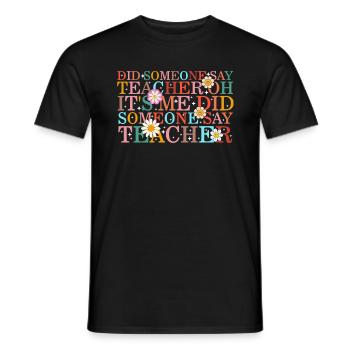Chemise de professeur, quelqu’un a-t-il dit professeur oh c’est moi - T-shirt homme - noir - Devant - AI Model Male 178 light (178cm)