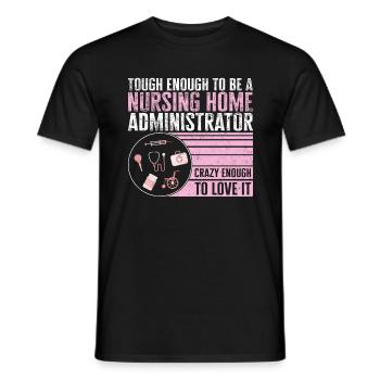 Nurse Shirt, Tough Enough To Be A Nursing Home - Men's T-Shirt - black - Front - AI Model Male 178 light (178cm)