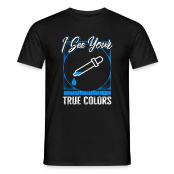 Vision Shirt, I See Your True Colors Tee, - Men's T-Shirt - black - Front - AI Model Male 178 light (178cm)