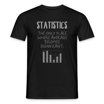 Math Shirt, Statistic The Only Place Where - Men's T-Shirt - black - Front - AI Model Male 178 light (178cm)