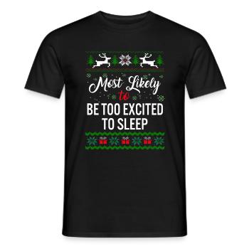 Le plus susceptible d’être trop excité pour dormir chemise, - T-shirt homme - noir - Devant - AI Model Male 178 light (178cm)