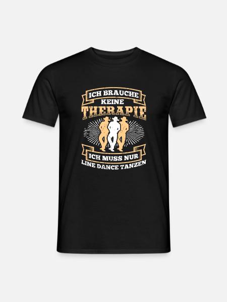 Kein Therapie Line Dance Tanzen Linedance - Männer T-Shirt - Schwarz