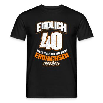 Endlich 40 - Jetzt muss ich noch erwachsen werden - Männer T-Shirt - Schwarz - Vorne - AI Model Male 178 light (178cm)