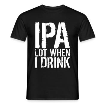 IPA lot when I drink - funny - drunk drink - Men's T-Shirt - black - Front - AI Model Male 178 light (178cm)