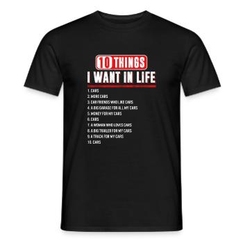 Car Lover Shirt, 10 Things I Want In Life Cars, - Men's T-Shirt - black - Front - AI Model Male 178 light (178cm)