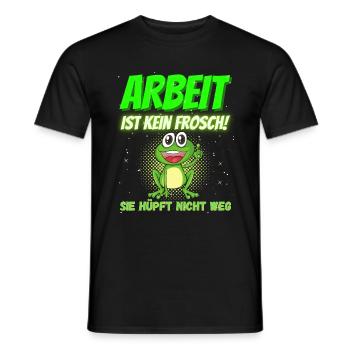 Arbeit ist kein Frosch! Sie hüpft nicht weg - Männer T-Shirt - Schwarz - Vorne - AI Model Male 178 light (178cm)
