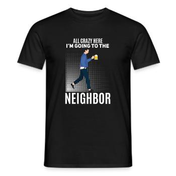 Funny neighbor beer saying - Men's T-Shirt - black - Front - AI Model Male 178 light (178cm)