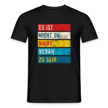 Nicht Vegan Sein Ist Nicht OK - Spruch - Männer T-Shirt - Schwarz - Vorne - AI Model Male 178 light (178cm)