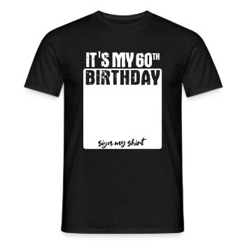 It s my birthday - 60 Jahre alt - unterschreiben - Männer T-Shirt - Schwarz - Vorne - AI Model Male 178 light (178cm)