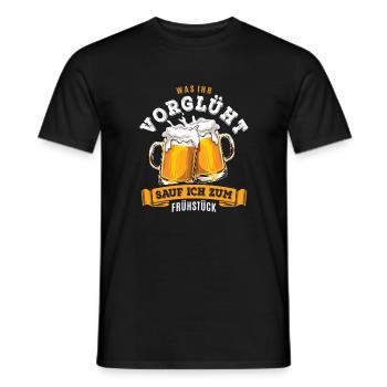 Was ihr vorglüht sauf ich zum Frühstück - Bier - Männer T-Shirt - Schwarz - Vorne - AI Model Male 178 light (178cm)