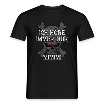 Ich höre immer nur Mimimi - Totenkopf Spruch - Männer T-Shirt - Schwarz - Vorne - AI Model Male 178 light (178cm)