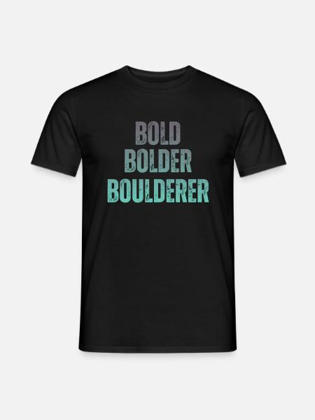 Bouldering Bold Bolder Boulderer - Men's T-Shirt - black