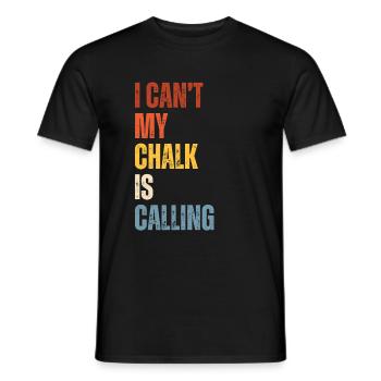 I Cant My Chalk Is Calling Boulderer - Männer T-Shirt - Schwarz - Vorne - AI Model Male 178 light (178cm)