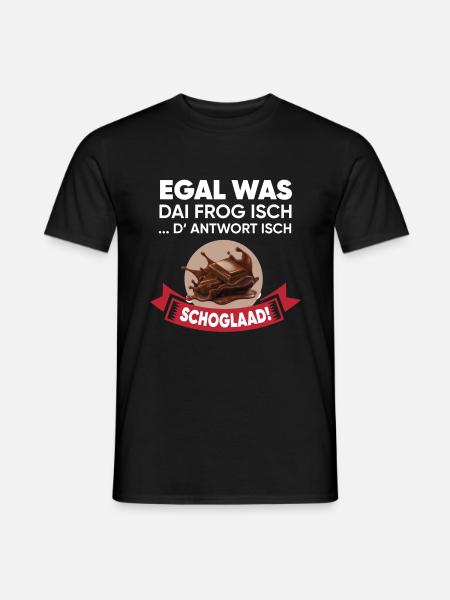 Egal welche Frage die Antwort ist Schokolade - Männer T-Shirt - Schwarz