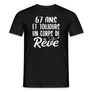 67 ans et toujours un corps de rêve - Cadeau 67ans - T-shirt homme - noir - Devant - AI Model Male 178 light (178cm)