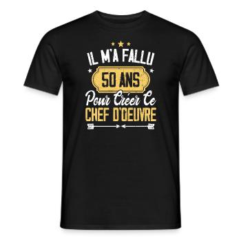 Cadeau Anniversaire 50 Ans Chef D'oeuvre Humour - T-shirt homme - noir - Devant - AI Model Male 178 light (178cm)