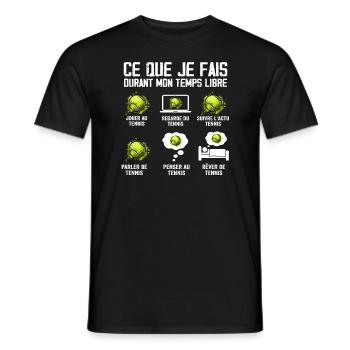Ce que je fais Temps Libre Tennis - T-shirt homme - noir - Devant - AI Model Male 178 light (178cm)