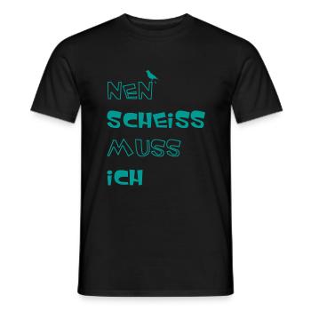 Nen scheiss muss ich - Männer T-Shirt - Schwarz - Vorne - AI Model Male 178 light (178cm)