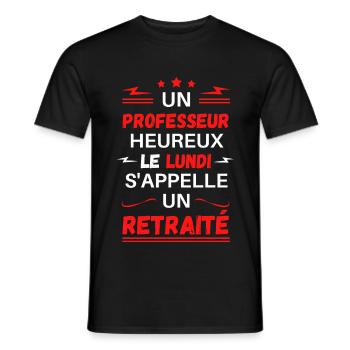 Un professeur heureux le lundi s'appelle retraité - T-shirt homme - noir - Devant - AI Model Male 178 light (178cm)