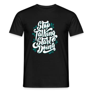 stop talking start doing - Men's T-Shirt - black - Front - AI Model Male 178 light (178cm)