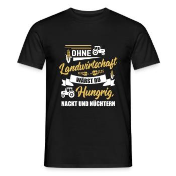 Ohne Landwirtschaft Spruch Hungrig Nackt Nüchtern - Männer T-Shirt - Schwarz - Vorne - AI Model Male 178 light (178cm)