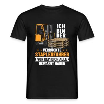 Verrückter Gabelstaplerfahrer Lagerist Hochstapler - Männer T-Shirt - Schwarz - Vorne - AI Model Male 178 light (178cm)