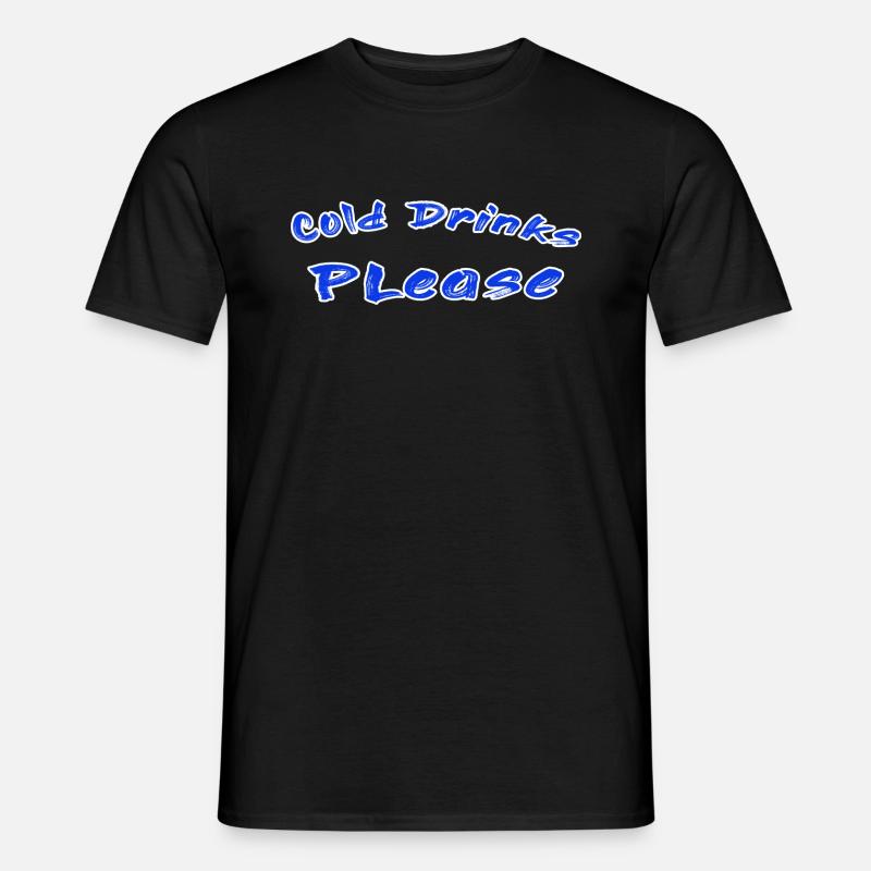 Cold drinks please - Männer T-Shirt - Schwarz