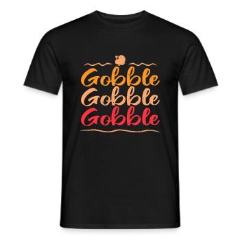 Gobble Gobble Gobble - Männer T-Shirt - Schwarz - Vorne - AI Model Male 178 light (178cm)