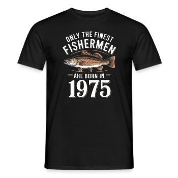 Only The Finest Fishermen Are Born In 1975 - Männer T-Shirt - Schwarz - Vorne - AI Model Male 178 light (178cm)