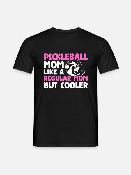 Pickleball Mom Like A Regular Mom But Cooler - Männer T-Shirt - Schwarz