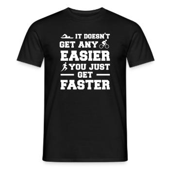 Ce n’est pas plus facile, vous devenez juste plus rapide - T-shirt homme - noir - Devant - AI Model Male 178 light (178cm)