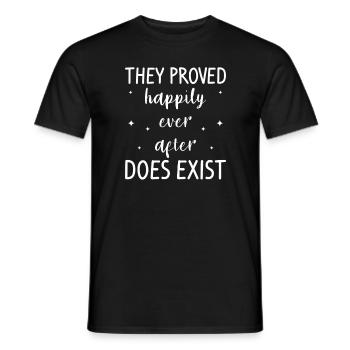 They Proved Happily Ever After Does Exist Wedding - Männer T-Shirt - Schwarz - Vorne - AI Model Male 178 light (178cm)