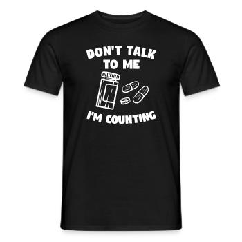Don't Talk To Me I'm Counting Pharmacy Technician - Männer T-Shirt - Schwarz - Vorne - AI Model Male 178 light (178cm)
