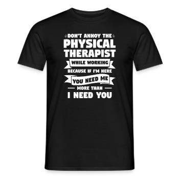Don't Annoy The Physical Therapist While Working - Men's T-Shirt - black - Front - AI Model Male 178 light (178cm)