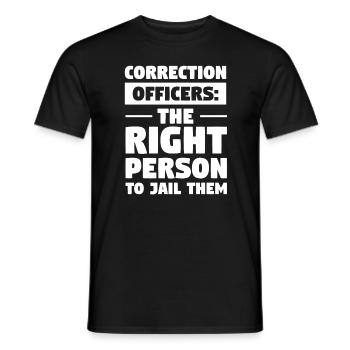 Correction Officer The Right Person To Jail Them - Männer T-Shirt - Schwarz - Vorne - AI Model Male 178 light (178cm)
