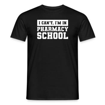 I Can't I'm In Pharmacy School Pharmacist Medical - Men's T-Shirt - black - Front - AI Model Male 178 light (178cm)