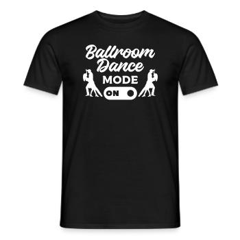 Ballroom Dance Mode On Dancer - Männer T-Shirt - Schwarz - Vorne - AI Model Male 178 light (178cm)