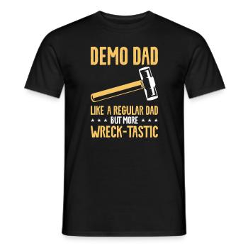 Demo Dad Like A Regular Dad But More Wreck-Tastic - Männer T-Shirt - Schwarz - Vorne - AI Model Male 178 light (178cm)